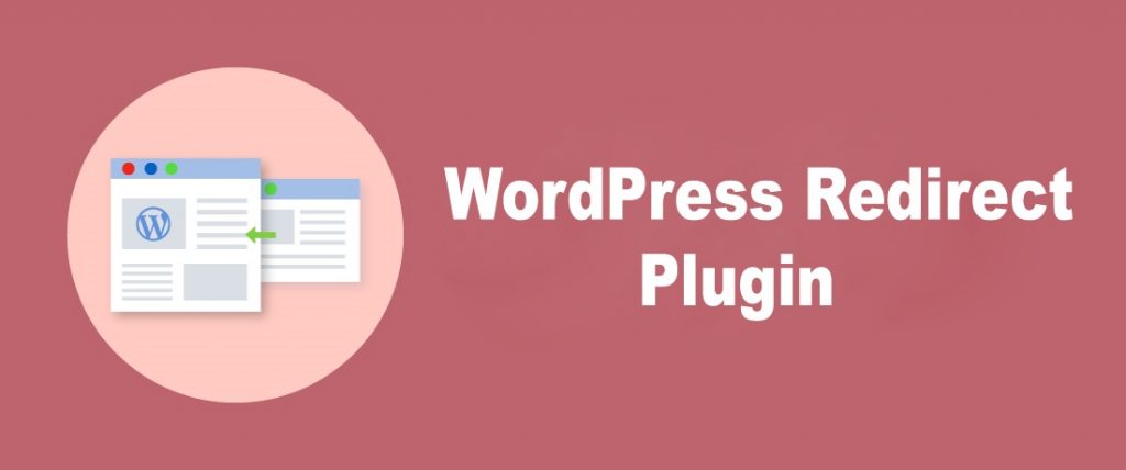 WordPress Redirect Plugin – The Best Troubleshooter for Rerouting Obsolete URLs or Pages